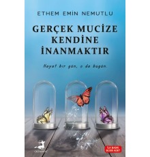 Gerçek Mucize Kendine İnanmaktır