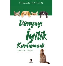 Dünyayı İyilik Kurtaracak