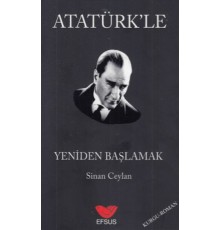 Atatürk'le Yeniden Başlamak