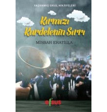 Kırmızı Kurdelenin Sırrı - Yaşanmış Okul Hikayeleri