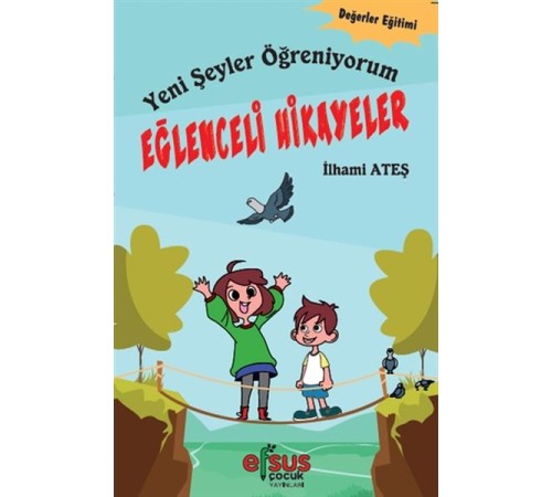 Yeni Şeyler Öğreniyorum - Eğlenceli Hikayeler