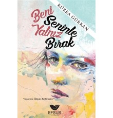 Beni Seninle Yalnız Bırak