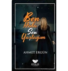 Ben Hala Sen Yaştayım
