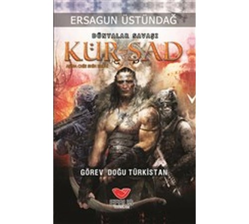 Dünyalar Savaşı Kür-şad - Görev Doğu Türkistan