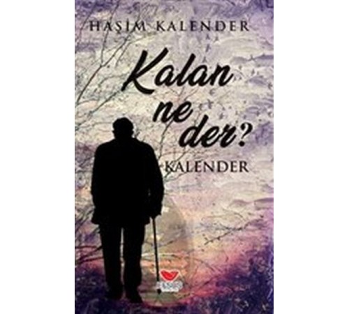 Kalan Ne Der?