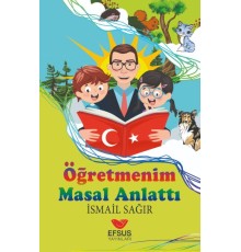 Öğretmenim Masal Anlattı