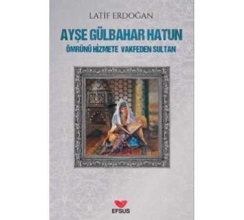 Ayşe Gülbahar Hatun