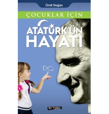 Çocuklar İçin - Atatürk'ün Hayatı