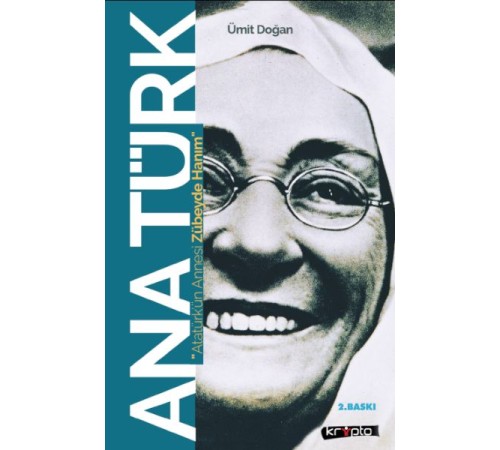 Ana Türk - Atatürk'ün Annesi Zübeyde Hanım