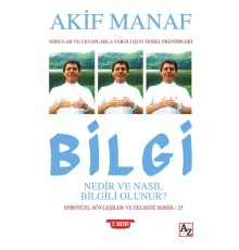 Bilgi Nedir ve Nasıl Bilgili Olunur?