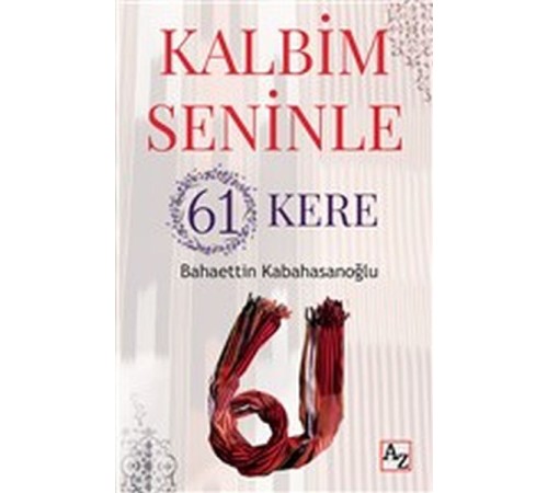 Kalbim Seninle 61 Kere