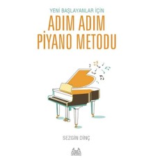 Yeni Başlayanlar İçin Adım Adım Piyano Metodu