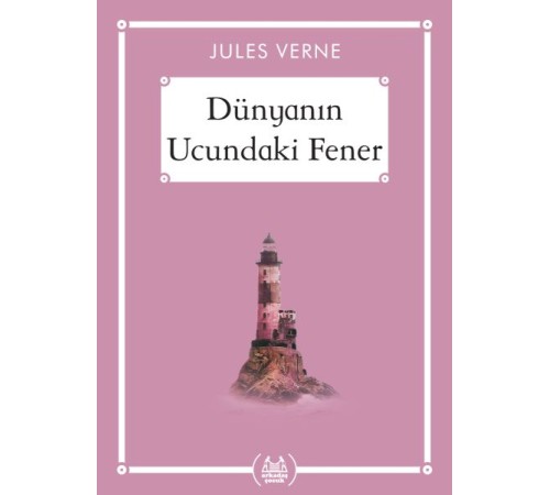 Dünyanın Ucundaki Fener - Gökkuşağı Cep Kitap Dizisi
