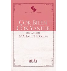 Çok Bilen Çok Yanılır