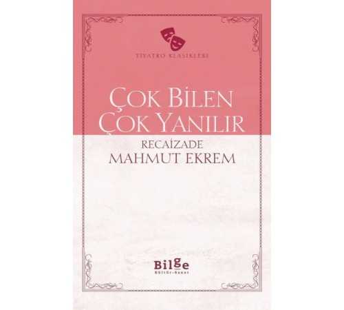 Çok Bilen Çok Yanılır