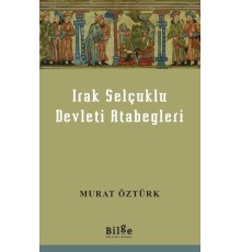 Irak Selçuklu Devleti Atabegleri