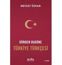 Dünden Bugüne Türkiye Türkçesi