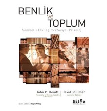 Benlik ve Toplum - Sembolik Etkileşimci Sosyal Psikoloji