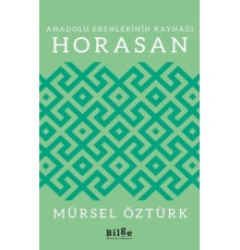 Anadolu Erenlerinin Kaynağı Horasan