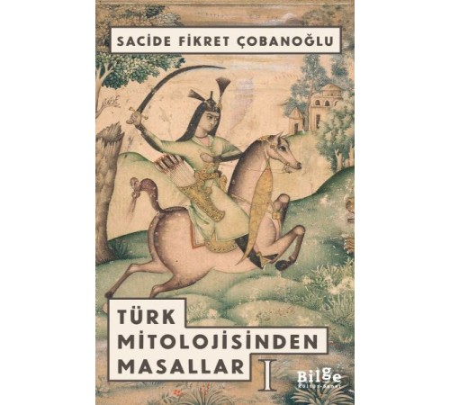 Türk Mitolojisinden Masallar 1 Türk Mitolojisinden Masallar 1