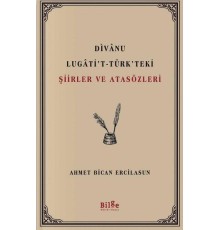 Divanu Lugati't - Türk'teki Şiirler ve Atasözleri