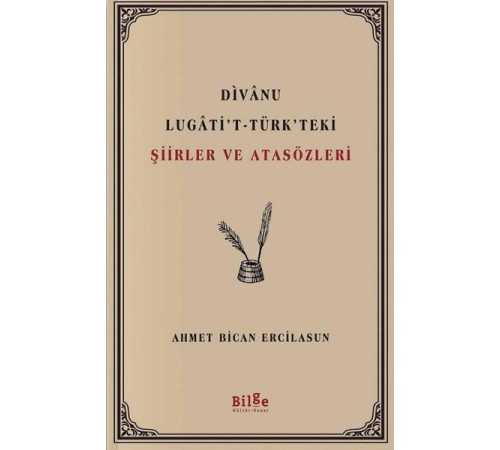 Divanu Lugati't - Türk'teki Şiirler ve Atasözleri