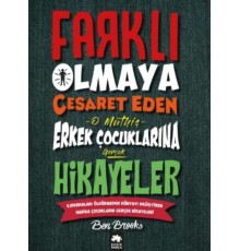 Farklı Olmaya Cesaret Eden Erkek Çocuklarına Hikayeler