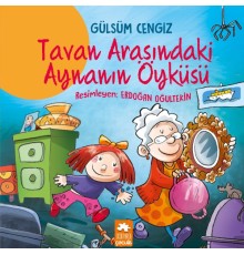 Tavan Arasındaki Aynanın Öyküsü