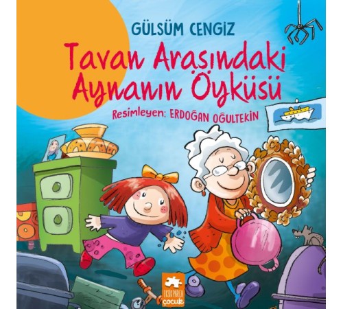Tavan Arasındaki Aynanın Öyküsü