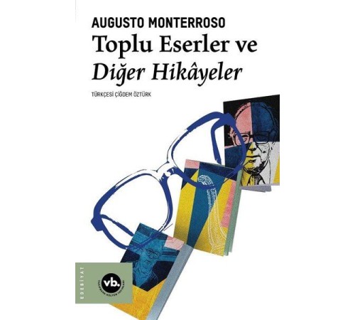 Toplu Eserler ve Diğer Hikayeler