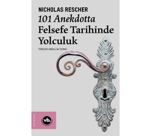 101 Anekdotta Felsefe Tarihinde Yolculuk
