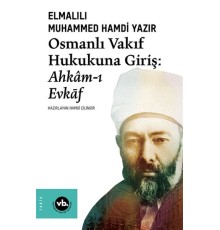 Osmanlı Vakıf Hukukuna Giriş - Ahkamı Evkaf