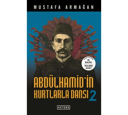 Abdülhamid'in Kurtlarla Dansı 2 Abdülhamid'in Kurtlarla Dansı 2