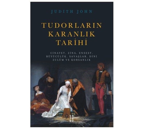 Tudorların Karanlık Tarihi