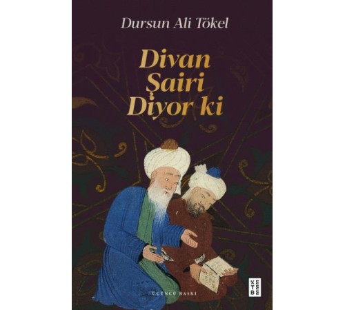 Divan Şairi Diyor ki