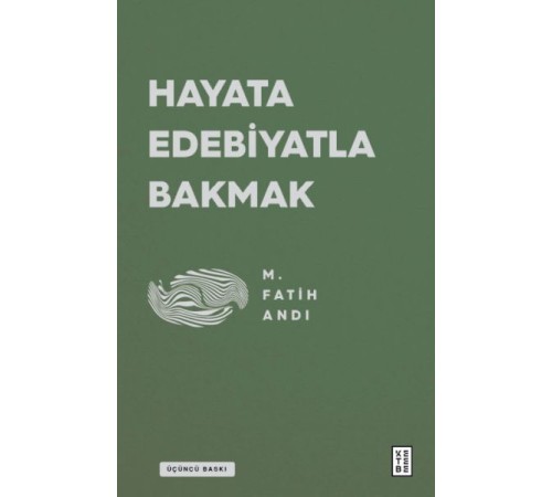 Hayata Edebiyatla Bakmak Hayata Edebiyatla Bakmak