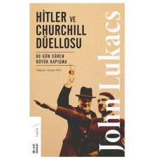 Hitler ve Churchill Düellosu - 80 Gün Süren Büyük Kapışma