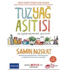 Tuz-Yağ-Asit-Isı-İyi Yemek Pişirmenin İncelikleri