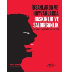 İnsanlarda ve Hayvanlarda Baskınlık ve Saldırganlık - Büyük Yaşam Mücadelesi