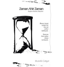 Zaman Ahir Zaman - Kalpten Kaleme Düşenler
