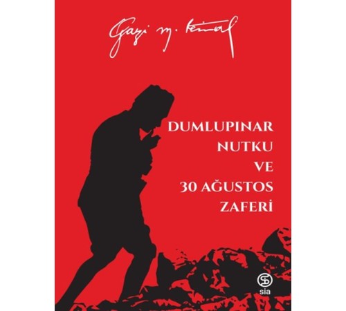 Dumlupınar Nutku ve 30 Ağustos Zaferi - Mustafa Kemal Atatürk