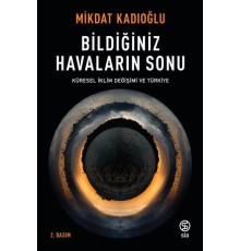 Bildiğiniz Havaların Sonu - Küresel İklim Değişikliği ve Türkiye