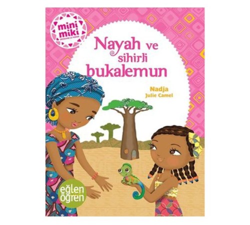 Nayah ve Sihirli Bukalemun - Eğlen Öğren Nayah ve Sihirli Bukalemun - Eğlen Öğren