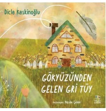 Gökyüzünden Gelen Gri Tüy