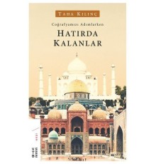 Coğrafyamızı Adımlarken Hatırda Kalanlar