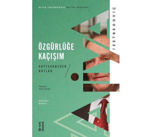 Özgürlüğe Kaçışım - Hapishaneden Notlar