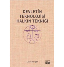 Devletin Teknolojisi Halkın Tekniği