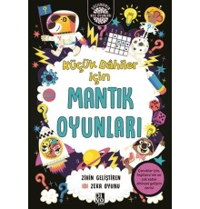 Küçük Dahiler İçin Mantık Oyunları - Zihin Geliştiren 101 Zeka Oyunu