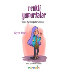 Renkli Yumurtalar - Özgür Ayrımcılığa Karşı Çıkıyor