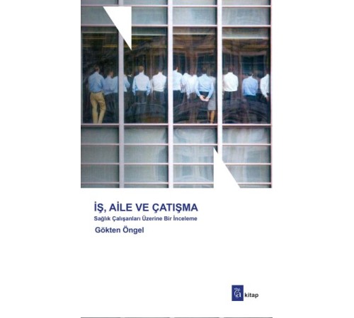 İş, Aile ve Çatışma